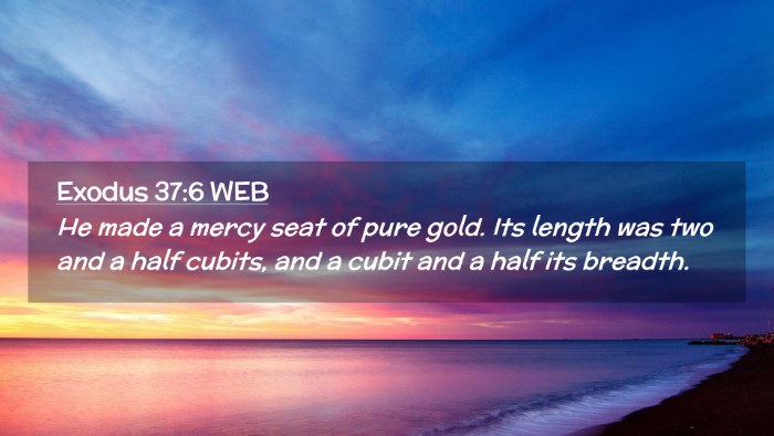 Picture 02 - Exodus 37:6 WEB Desktop Wallpaper - He made a mercy seat of pure gold. Its length was - Desktop Bible Verse Wallpaper