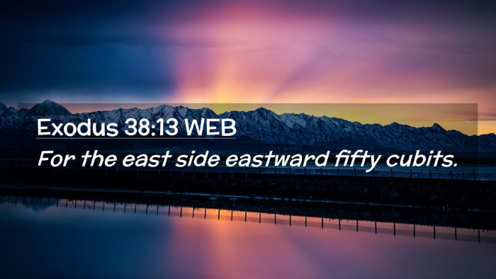 Picture 02 - Exodus 38:13 WEB Desktop Wallpaper - For the east side eastward fifty - Desktop Bible Verse Wallpaper