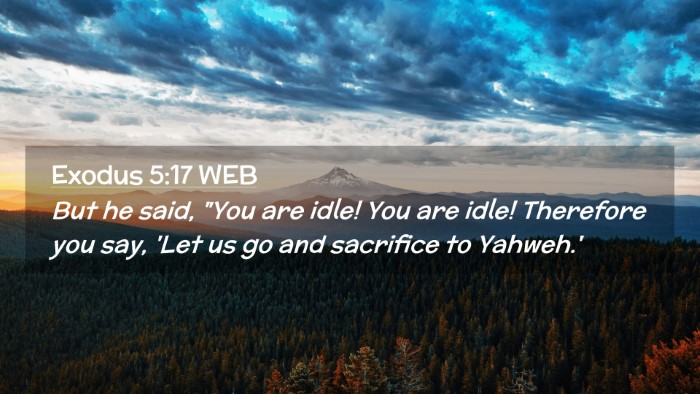 Picture 02 - Exodus 5:17 WEB Desktop Wallpaper - But he said, 