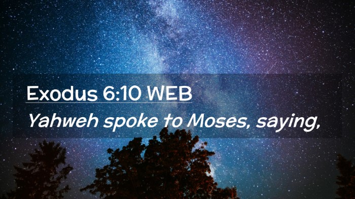Picture 02 - Exodus 6:10 WEB Desktop Wallpaper - Yahweh spoke to Moses, - Desktop Bible Verse Wallpaper