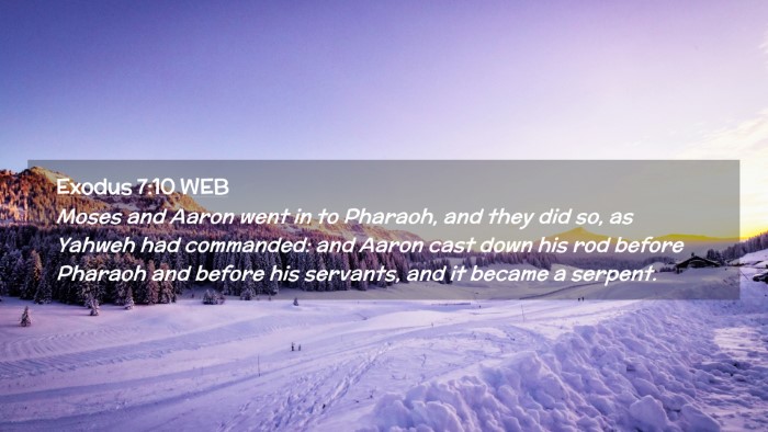 Picture 02 - Exodus 7:10 WEB Desktop Wallpaper - Moses and Aaron went in to Pharaoh, and they did - Desktop Bible Verse Wallpaper