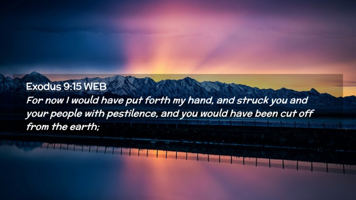 Picture 02 - Exodus 9:15 WEB Desktop Wallpaper - For now I would have put forth my hand, and - Desktop Bible Verse Wallpaper
