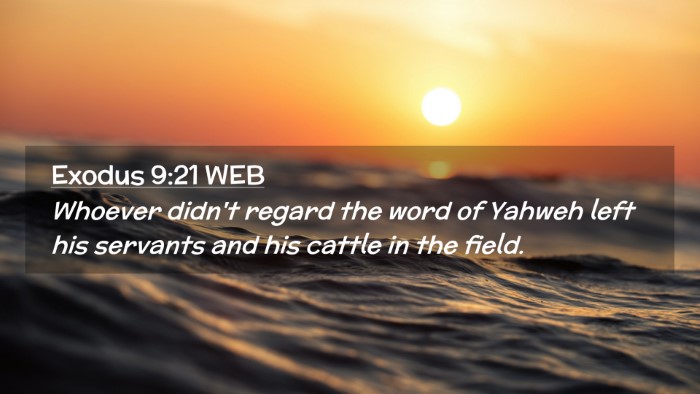 Picture 02 - Exodus 9:21 WEB Desktop Wallpaper - Whoever didn't regard the word of Yahweh left his - Desktop Bible Verse Wallpaper