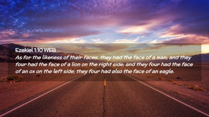 Picture 02 - Ezekiel 1:10 WEB Desktop Wallpaper - As for the likeness of their faces, they had the - Desktop Bible Verse Wallpaper