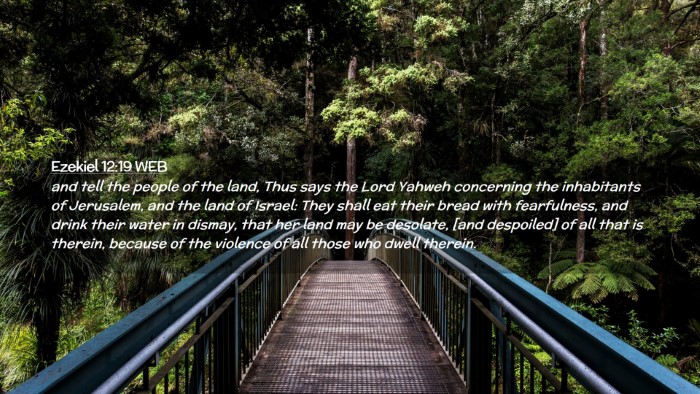 Picture 02 - Ezekiel 12:19 WEB Desktop Wallpaper - and tell the people of the land, Thus says the - Desktop Bible Verse Wallpaper