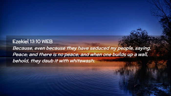 Picture 02 - Ezekiel 13:10 WEB Desktop Wallpaper - Because, even because they have seduced my - Desktop Bible Verse Wallpaper