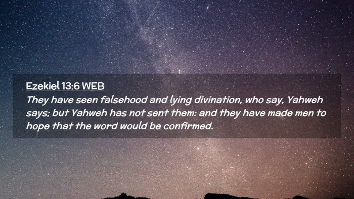 Picture 02 - Ezekiel 13:6 WEB Desktop Wallpaper - They have seen falsehood and lying divination, - Desktop Bible Verse Wallpaper