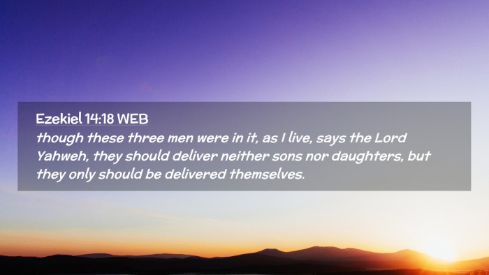 Picture 02 - Ezekiel 14:18 WEB Desktop Wallpaper - though these three men were in it, as I live, - Desktop Bible Verse Wallpaper