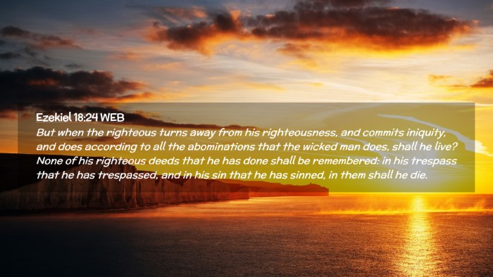 Picture 02 - Ezekiel 18:24 WEB Desktop Wallpaper - But when the righteous turns away from his - Desktop Bible Verse Wallpaper