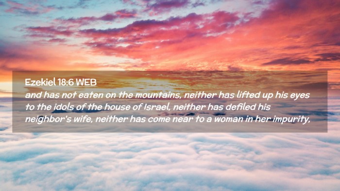 Picture 02 - Ezekiel 18:6 WEB Desktop Wallpaper - and has not eaten on the mountains, neither has - Desktop Bible Verse Wallpaper