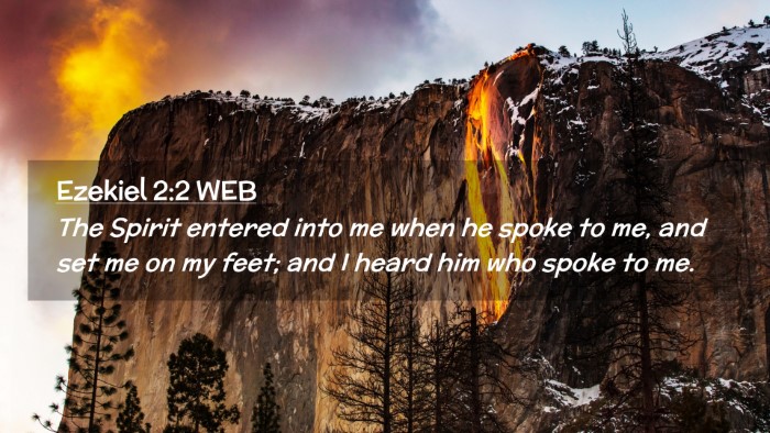 Picture 02 - Ezekiel 2:2 WEB Desktop Wallpaper - The Spirit entered into me when he spoke to me, - Desktop Bible Verse Wallpaper