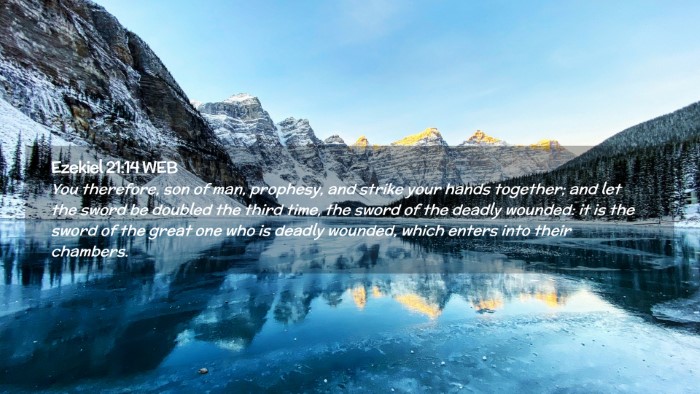 Picture 02 - Ezekiel 21:14 WEB Desktop Wallpaper - You therefore, son of man, prophesy, and strike - Desktop Bible Verse Wallpaper