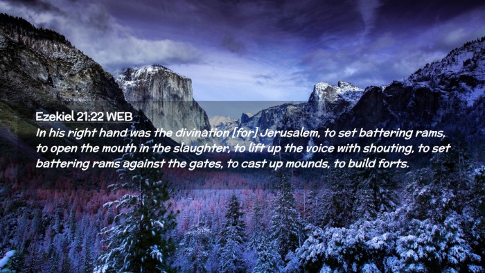 Picture 02 - Ezekiel 21:22 WEB Desktop Wallpaper - In his right hand was the divination [for] - Desktop Bible Verse Wallpaper