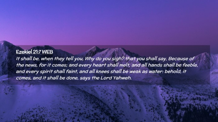 Picture 02 - Ezekiel 21:7 WEB Desktop Wallpaper - It shall be, when they tell you, Why do you sigh? - Desktop Bible Verse Wallpaper