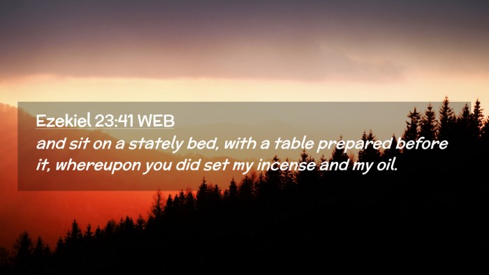 Picture 02 - Ezekiel 23:41 WEB Desktop Wallpaper - and sit on a stately bed, with a table prepared - Desktop Bible Verse Wallpaper