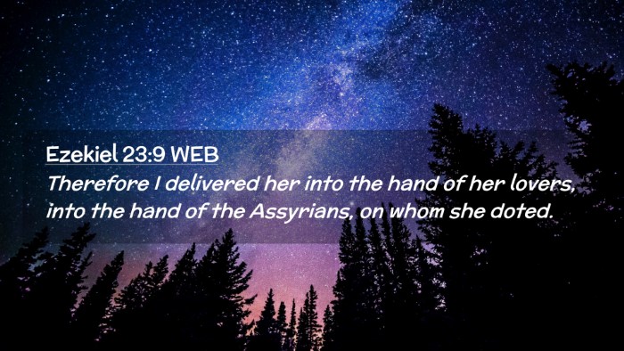 Picture 02 - Ezekiel 23:9 WEB Desktop Wallpaper - Therefore I delivered her into the hand of her - Desktop Bible Verse Wallpaper