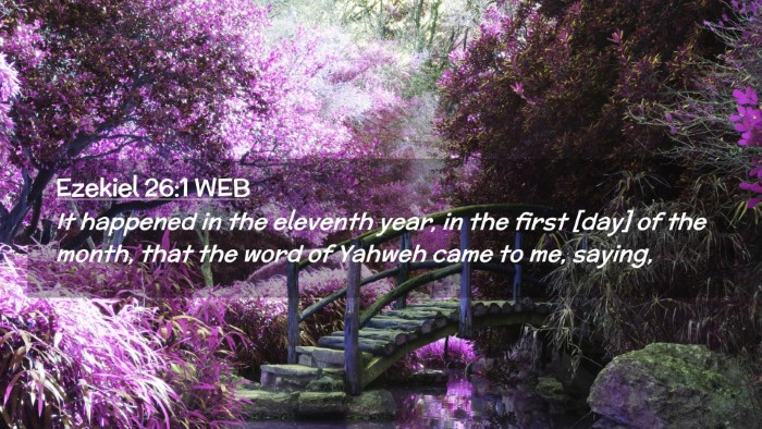 Picture 02 - Ezekiel 26:1 WEB Desktop Wallpaper - It happened in the eleventh year, in the first - Desktop Bible Verse Wallpaper