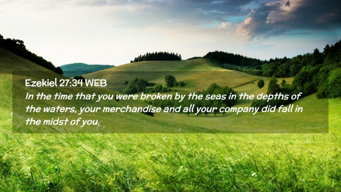 Picture 02 - Ezekiel 27:34 WEB Desktop Wallpaper - In the time that you were broken by the seas in - Desktop Bible Verse Wallpaper