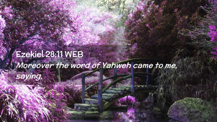 Picture 02 - Ezekiel 28:11 WEB Desktop Wallpaper - Moreover the word of Yahweh came to me, - Desktop Bible Verse Wallpaper