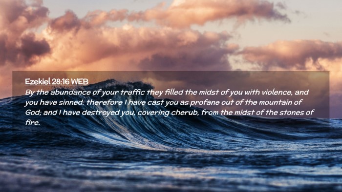 Picture 02 - Ezekiel 28:16 WEB Desktop Wallpaper - By the abundance of your traffic they filled the - Desktop Bible Verse Wallpaper