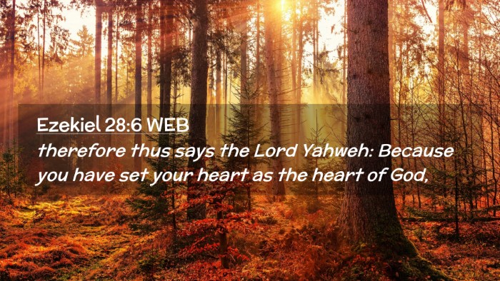 Picture 02 - Ezekiel 28:6 WEB Desktop Wallpaper - therefore thus says the Lord Yahweh: Because you - Desktop Bible Verse Wallpaper