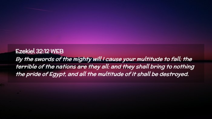 Picture 02 - Ezekiel 32:12 WEB Desktop Wallpaper - By the swords of the mighty will I cause your - Desktop Bible Verse Wallpaper