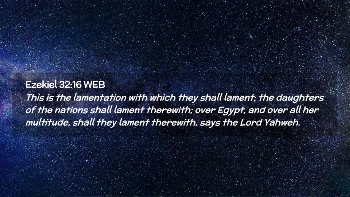 Picture 02 - Ezekiel 32:16 WEB Desktop Wallpaper - This is the lamentation with which they shall - Desktop Bible Verse Wallpaper