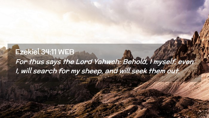 Picture 02 - Ezekiel 34:11 WEB Desktop Wallpaper - For thus says the Lord Yahweh: Behold, I myself, - Desktop Bible Verse Wallpaper