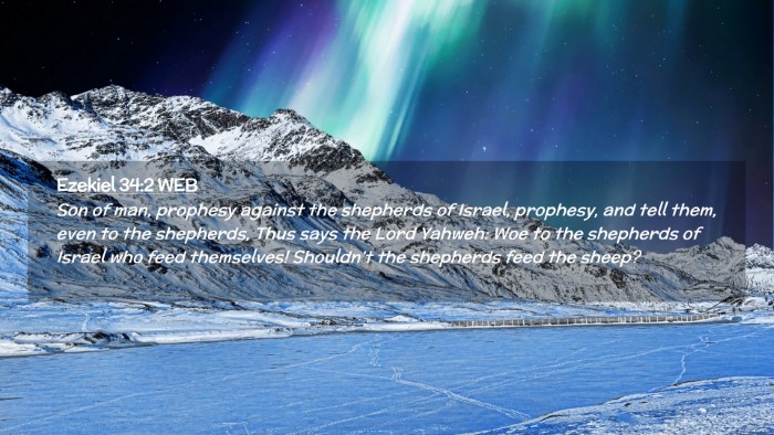 Picture 02 - Ezekiel 34:2 WEB Desktop Wallpaper - Son of man, prophesy against the shepherds of - Desktop Bible Verse Wallpaper