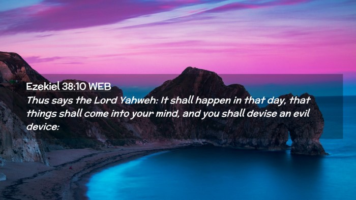 Picture 02 - Ezekiel 38:10 WEB Desktop Wallpaper - Thus says the Lord Yahweh: It shall happen in - Desktop Bible Verse Wallpaper