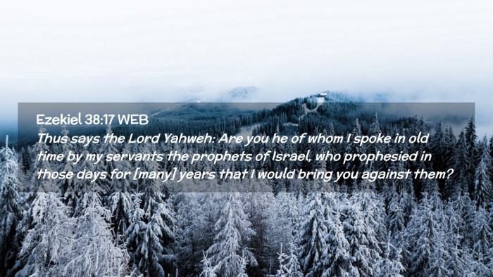 Picture 02 - Ezekiel 38:17 WEB Desktop Wallpaper - Thus says the Lord Yahweh: Are you he of whom I - Desktop Bible Verse Wallpaper