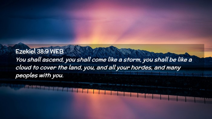 Picture 02 - Ezekiel 38:9 WEB Desktop Wallpaper - You shall ascend, you shall come like a storm, - Desktop Bible Verse Wallpaper