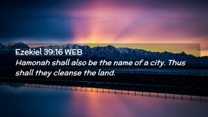Picture 02 - Ezekiel 39:16 WEB Desktop Wallpaper - Hamonah shall also be the name of a city. Thus - Desktop Bible Verse Wallpaper