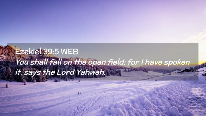 Picture 02 - Ezekiel 39:5 WEB Desktop Wallpaper - You shall fall on the open field; for I have - Desktop Bible Verse Wallpaper
