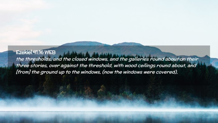 Picture 02 - Ezekiel 41:16 WEB Desktop Wallpaper - the thresholds, and the closed windows, and the - Desktop Bible Verse Wallpaper