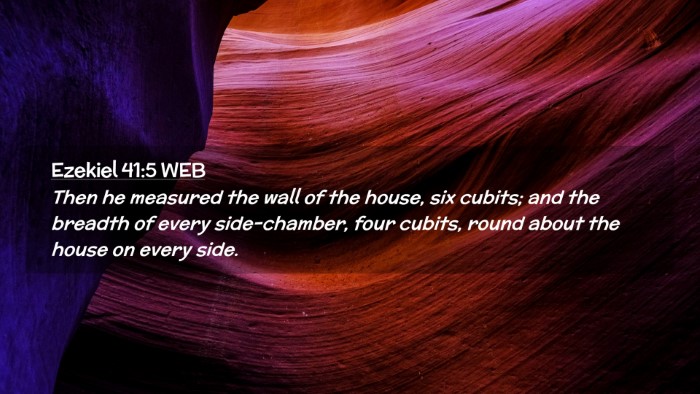 Picture 02 - Ezekiel 41:5 WEB Desktop Wallpaper - Then he measured the wall of the house, six - Desktop Bible Verse Wallpaper