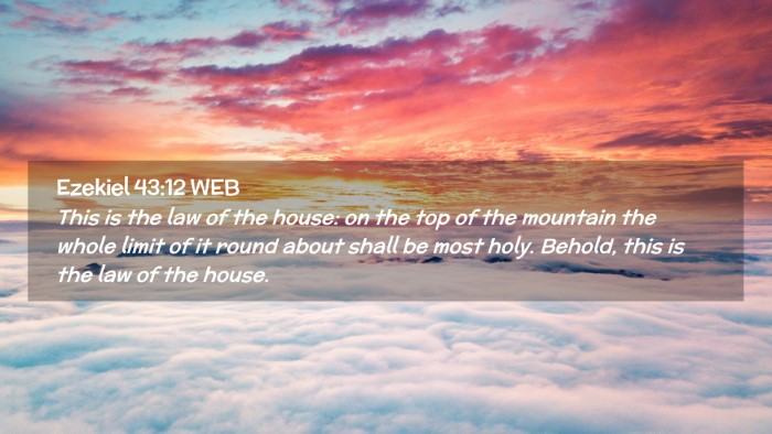 Picture 02 - Ezekiel 43:12 WEB Desktop Wallpaper - This is the law of the house: on the top of the - Desktop Bible Verse Wallpaper