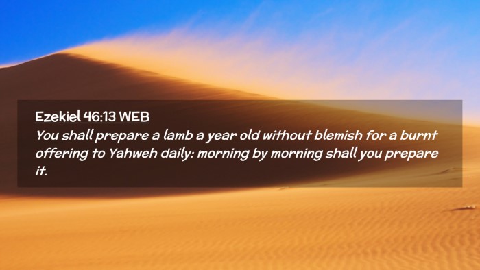 Picture 02 - Ezekiel 46:13 WEB Desktop Wallpaper - You shall prepare a lamb a year old without - Desktop Bible Verse Wallpaper