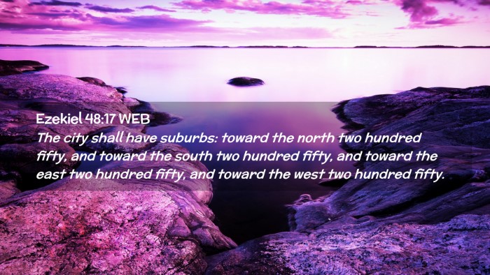 Picture 02 - Ezekiel 48:17 WEB Desktop Wallpaper - The city shall have suburbs: toward the north two - Desktop Bible Verse Wallpaper