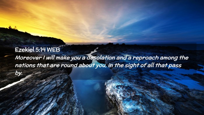 Picture 02 - Ezekiel 5:14 WEB Desktop Wallpaper - Moreover I will make you a desolation and a - Desktop Bible Verse Wallpaper