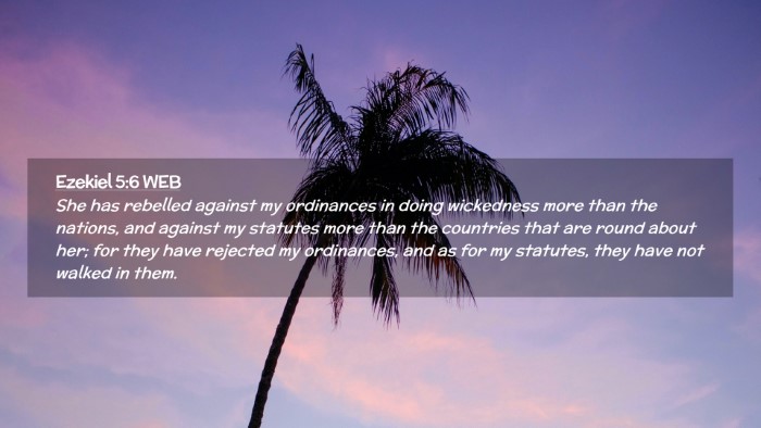 Picture 02 - Ezekiel 5:6 WEB Desktop Wallpaper - She has rebelled against my ordinances in doing - Desktop Bible Verse Wallpaper