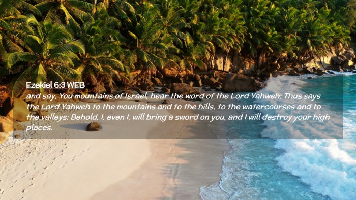 Picture 02 - Ezekiel 6:3 WEB Desktop Wallpaper - and say, You mountains of Israel, hear the word - Desktop Bible Verse Wallpaper