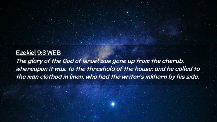Picture 02 - Ezekiel 9:3 WEB Desktop Wallpaper - The glory of the God of Israel was gone up from - Desktop Bible Verse Wallpaper