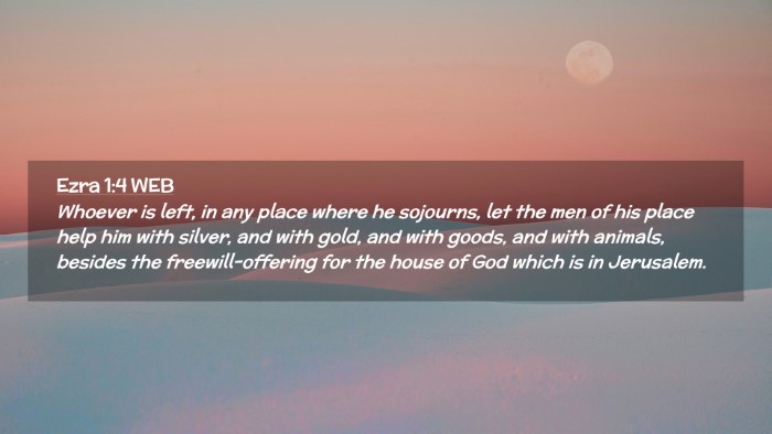 Picture 02 - Ezra 1:4 WEB Desktop Wallpaper - Whoever is left, in any place where he sojourns, - Desktop Bible Verse Wallpaper