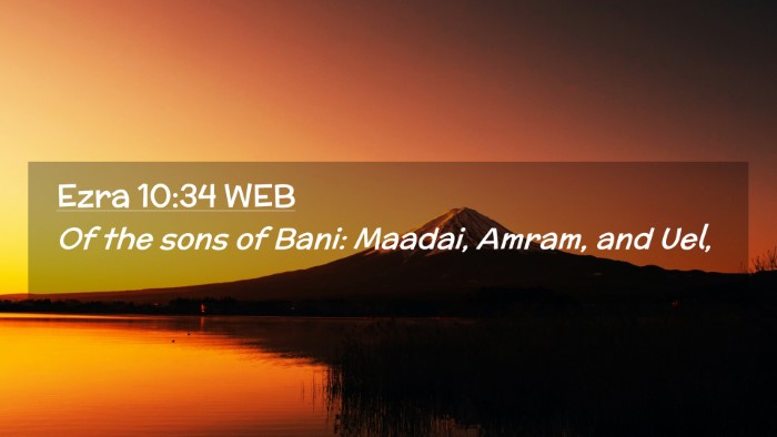 Picture 02 - Ezra 10:34 WEB Desktop Wallpaper - Of the sons of Bani: Maadai, Amram, and - Desktop Bible Verse Wallpaper