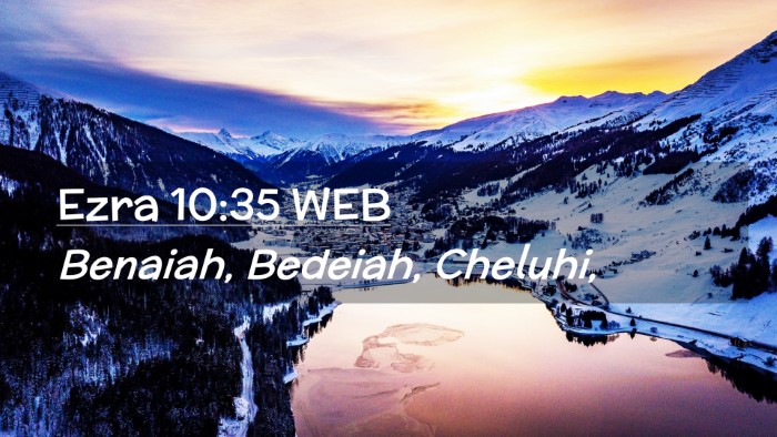 Picture 02 - Ezra 10:35 WEB Desktop Wallpaper - Benaiah, Bedeiah, - Desktop Bible Verse Wallpaper