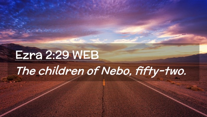 Picture 02 - Ezra 2:29 WEB Desktop Wallpaper - The children of Nebo, - Desktop Bible Verse Wallpaper