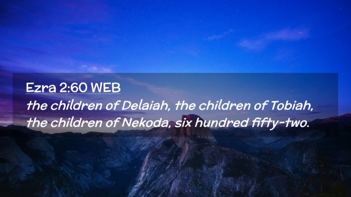 Picture 02 - Ezra 2:60 WEB Desktop Wallpaper - the children of Delaiah, the children of Tobiah, - Desktop Bible Verse Wallpaper