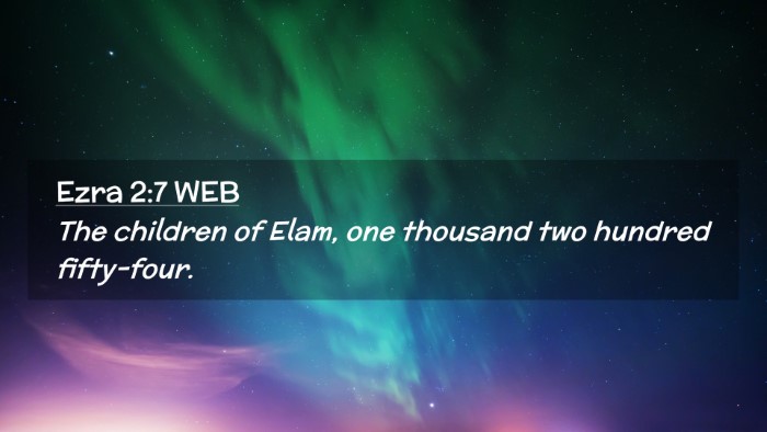 Picture 02 - Ezra 2:7 WEB Desktop Wallpaper - The children of Elam, one thousand two hundred - Desktop Bible Verse Wallpaper