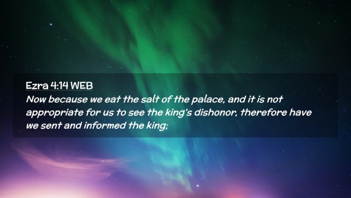 Picture 02 - Ezra 4:14 WEB Desktop Wallpaper - Now because we eat the salt of the palace, and it - Desktop Bible Verse Wallpaper